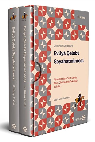 Günümüz Türkçesiyle - Evliya Çelebi Seyahatnamesi 8. Kitap (2 Cilt) / Atina-Elbistan-Girit-Kavala-Mora-Ohri-Selanik-Teki