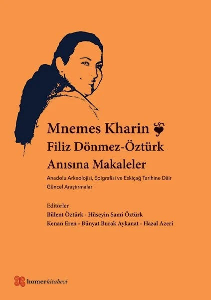 Mnemes Kharin : Filiz Dönmez-Öztürk Anısına Makaleler
