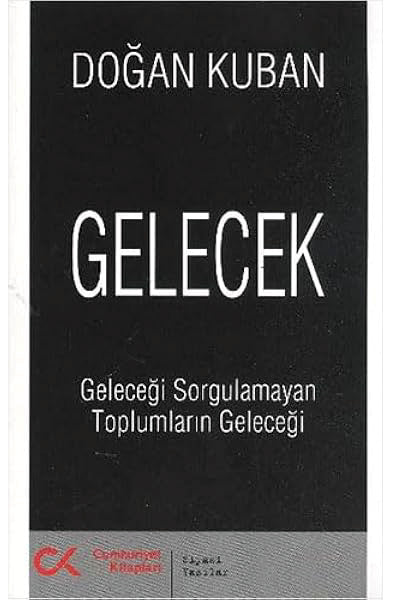 Gelecek Geleceği Sorgulamayan Toplumların Geleceği