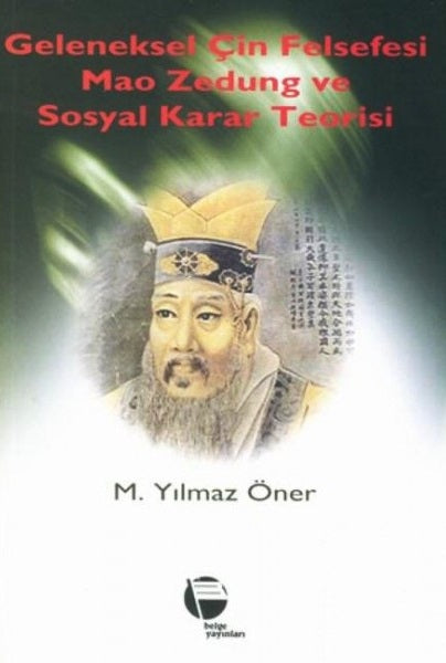 Geleneksel Çin Felsefesi Mao Zedung ve Sosyal Karar Teorisi