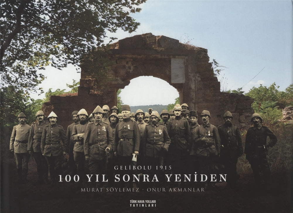 Gelibolu 1915 100 Yıl sonra Yeniden