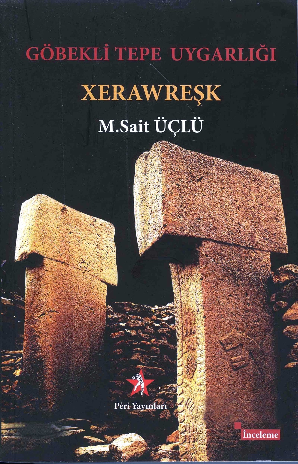 Göbekli Tepe Uygarlığı : Xerawreşk