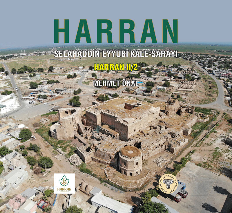 Harran Selahaddin Eyyubi Kale Sarayı (II/2)