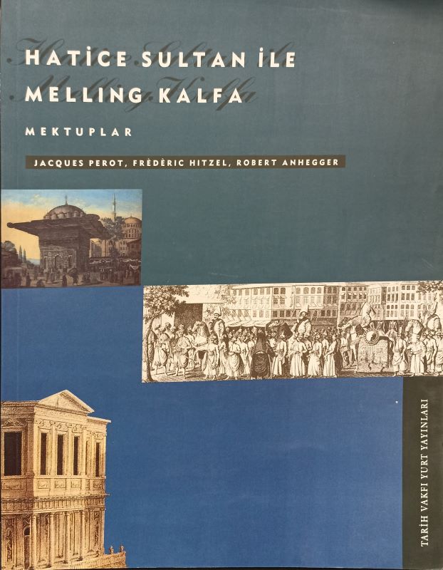 Hatice Sultan ile Melling Kalfa Mektuplar