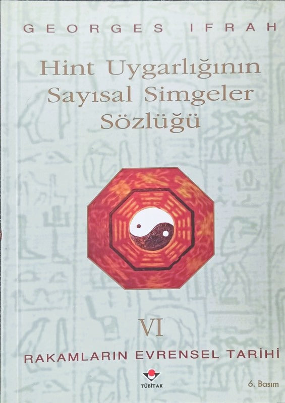 Hint Uygarlığının Sayısal Simgeler Sözlüğü - Rakamların Evrensel Tarihi VI