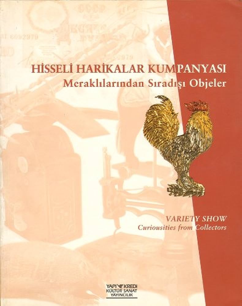 Hisseli Harikalar Kumpanyası : Meraklılarından Sıradışı Objeler