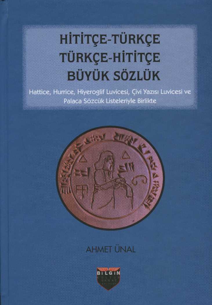 Hititçe-Türkçe Türkçe-Hititçe Büyük Sözlük