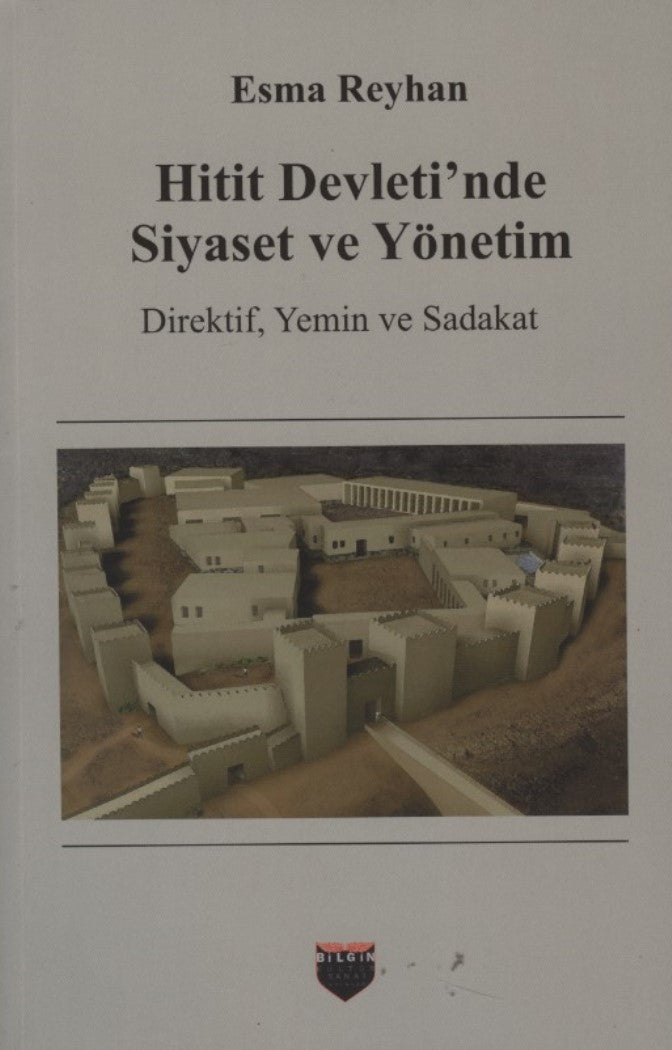 Hitit Devletinde Siyaset ve Yönetim