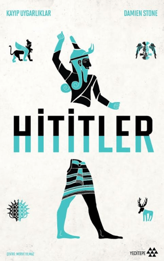 Hititler - Kayıp Uygarlıklar