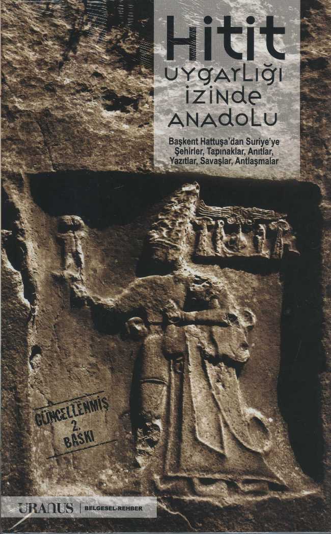 Hitit Uygarlığı İzinde Anadolu