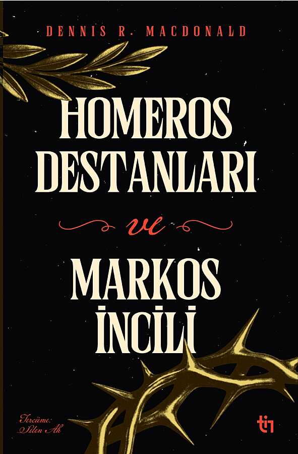 Homeros Destanları ve Markos İncili