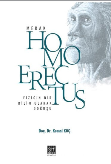 Fiziğin Bir Bilim Olarak Doğuşu Homo Erectus - Merak
