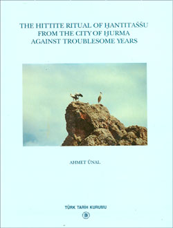 Studies in Anatolia the Hittite Ritual of Hantitassu from the City of Hurma Against Troublesome Years