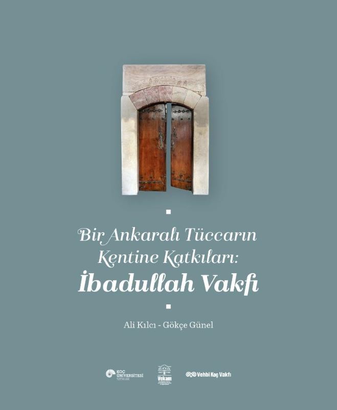 Bir Ankaralı Tüccarın Kentine Katkıları : İbadullah Vakfı