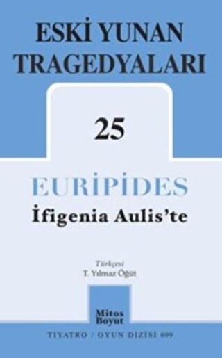 Eski Yunan Tragedyaları 25 - İfigenia Aulis'te