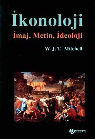 İkonoloji : İmaj Metin İdeoloji