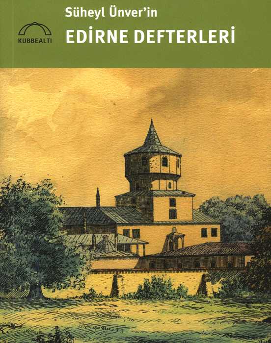 Süheyl Ünver'in Edirne Defterleri