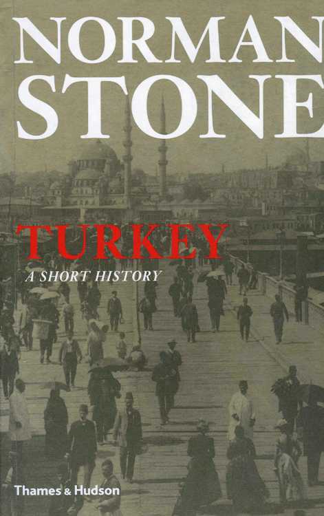 Turkey A Short History