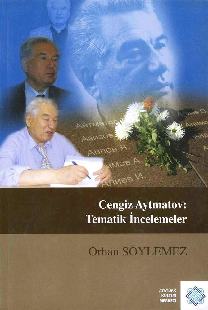 Cengiz Aytmatov: Tematik İncelemeler