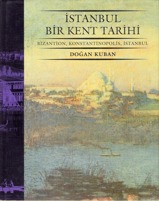 İstanbul Bir Kent Tarihi : Ciltli