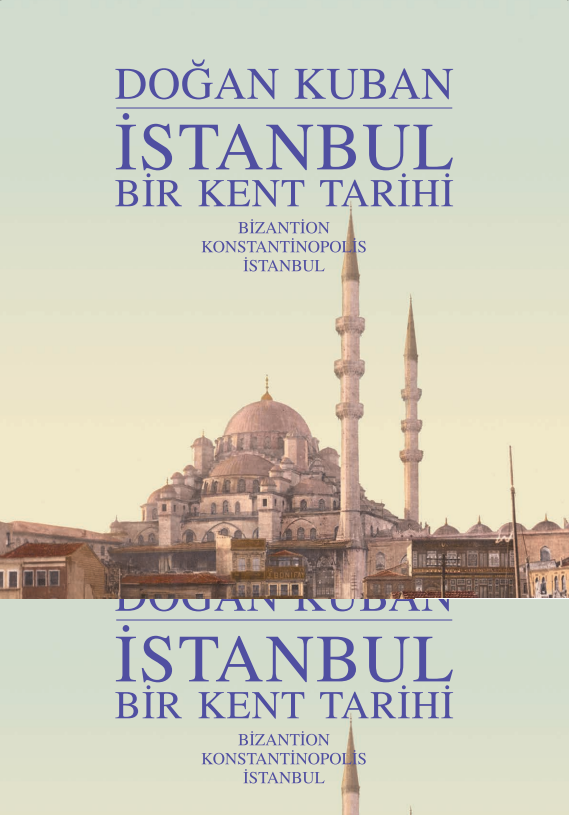 İstanbul Bir Kent Tarihi - Bizantion Konstantinopolis İstanbul