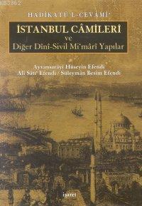 Hadikatü’l-Cevami İstanbul Camileri ve Diğer Dini-Sivil Mi’mari Yapılar