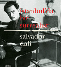 İstanbul’da Bir Sürrealist Salvador Dali