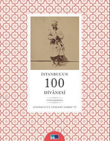 İstanbul’un 100 Divanesi