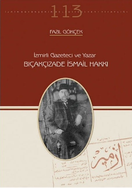 İzmirli Gazeteci ve Yazar Bıçakçızade İsmail Hakkı