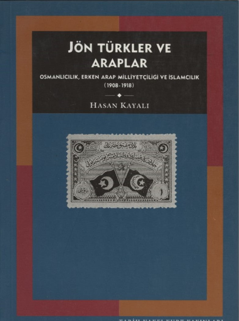 Jön Türkler Ve Araplar/ Osmanlıcılık, Erken Arap Milliyetçiliği Ve İslamcılık (1908-1918)