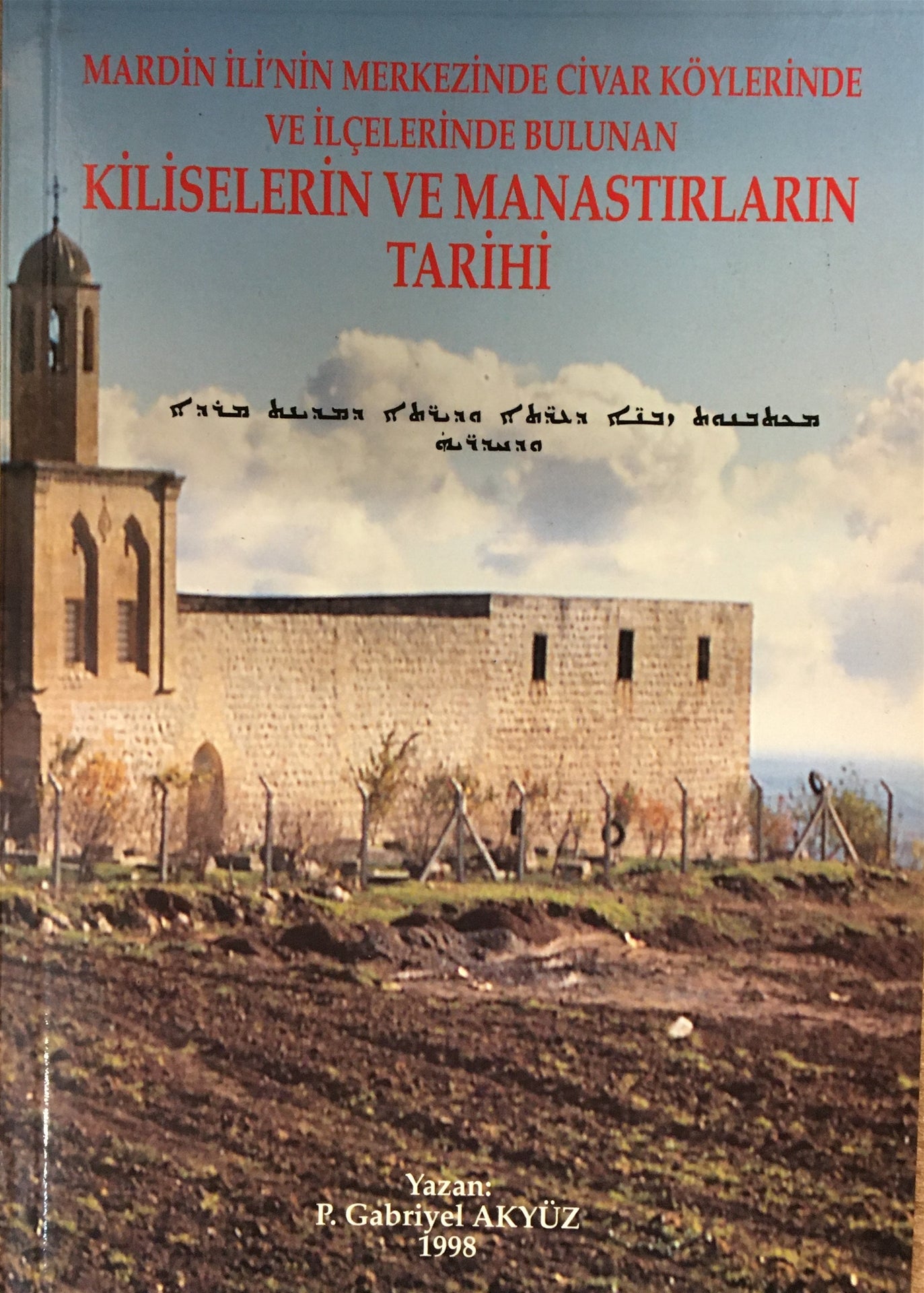 Mardin İli Merkezinde Civar Köylerinde ve İlçelerinde Bulunan Kiliselerin ve Manastırların Tarihi