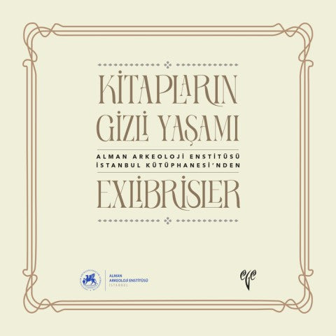 Kitapların Gizli Yaşamı Exlibrisler / Alman Arkeoloji Enstitüsü İstanbul Kütüphanesi'nden