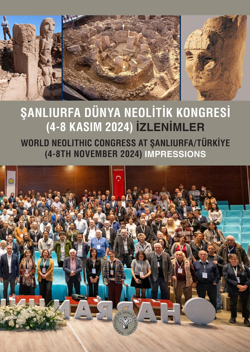 Şanlıurfa Dünya Neolitik Kongresi (4-8 Kasım 2024) İzlenimler /World Neolithic Congress at Şanlıurfa /Türkiye (4-8th Nov
