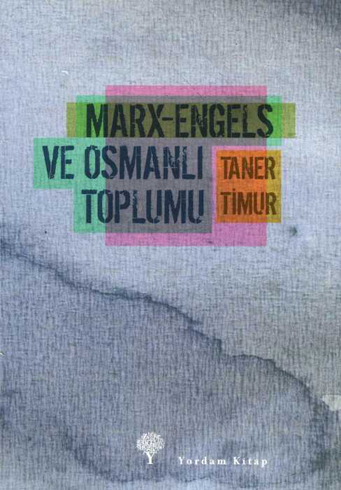 Marx-Engels ve Osmanlı Toplumu
