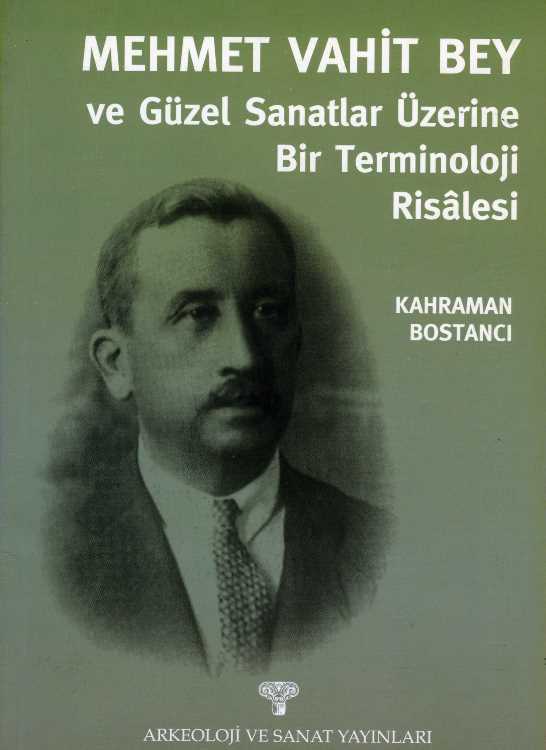 Mehmet Vahit Bey - Güzel sanatlar Üzerine Bir Terminoloji Risalesi