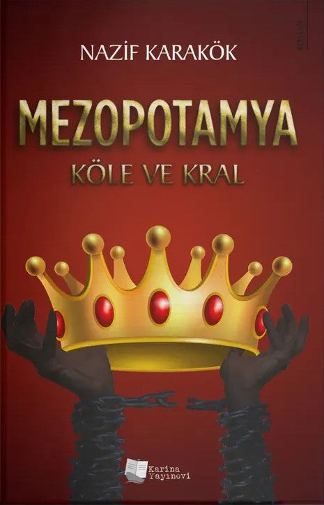 Mezopotamya - Köle ve Kral