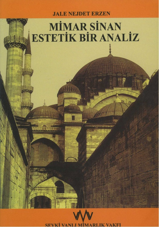 Mimar Sinan : Estetik Bir Analiz