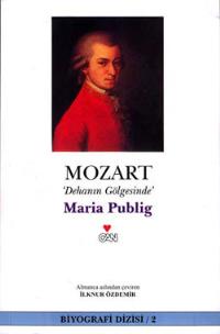 Mozart - Dehanın Gölgesinde