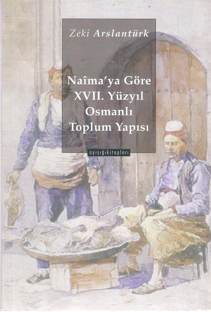 Naima'ya Göre XVII.Yüzyıl Osmanlı Toplum Yapısı