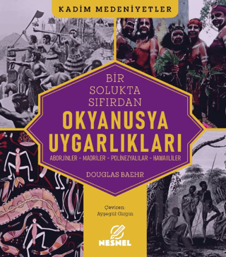 Okyanusya Uygarlıkları : Aborjinler-Maoriler-Polinezyalılar-Hawaililer