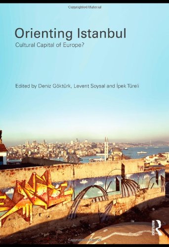 Orienting Istanbul : Cultural Capital of Europe?