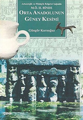 M.Ö. II. Binde Orta Anadolunun Güney Kesimi