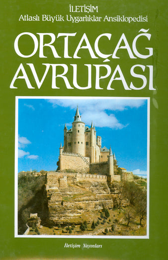 Ortaçağ Avrupası - Atlaslı Büyük Uygarlıklar Ansiklopedisi (6.cilt)