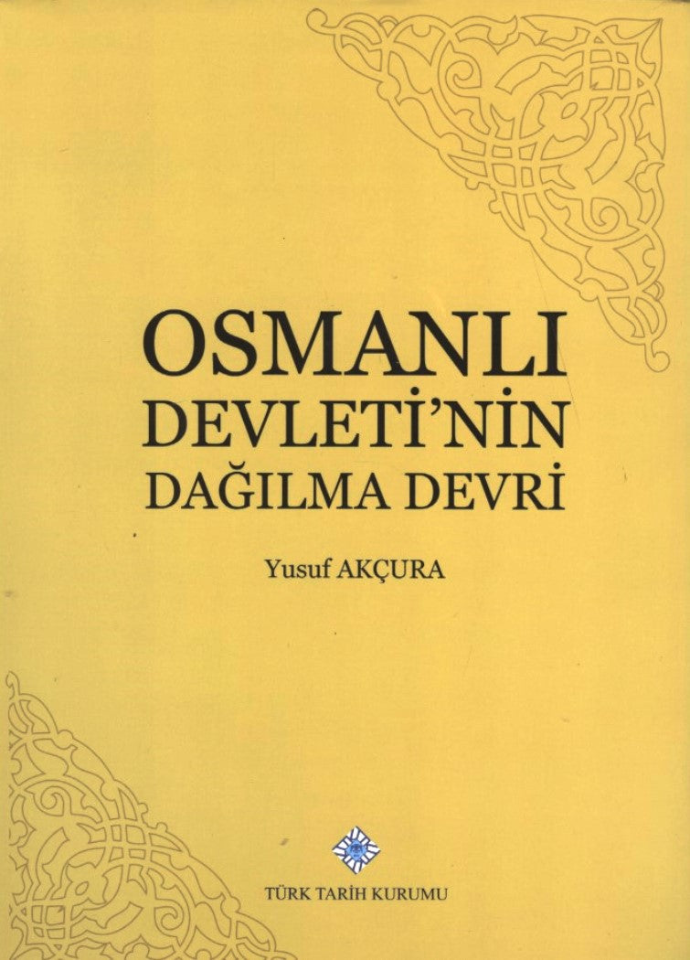 Osmanlı Devletinin Dağılma Devri