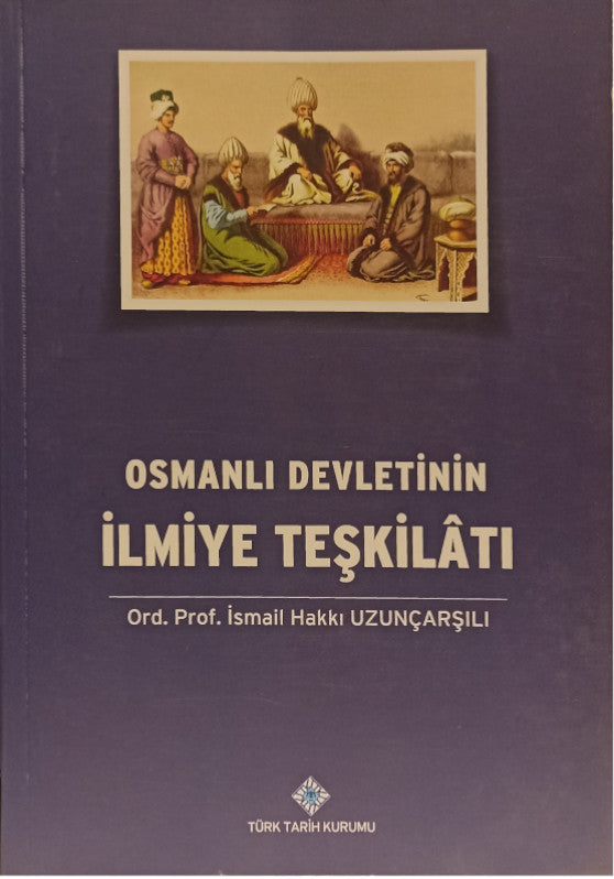Osmanlı Devletinin İlmiye Teşkilatı