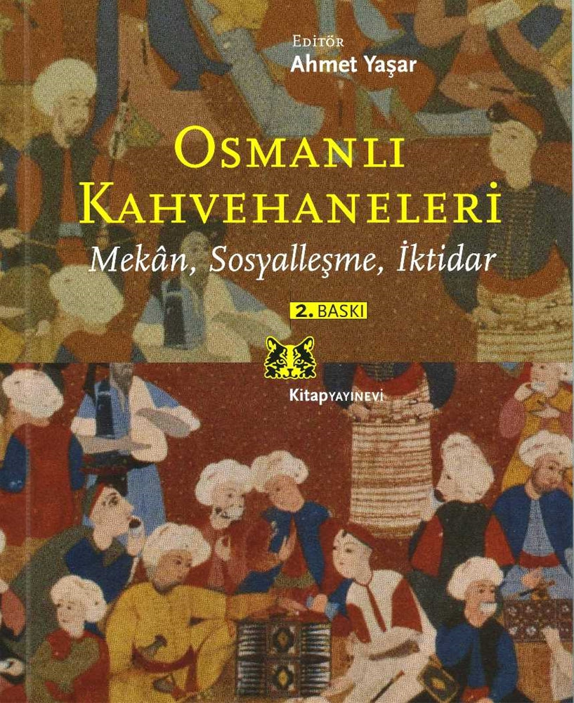 Osmanlı Kahvehaneleri Mekan, Sosyalleşme, İktidar