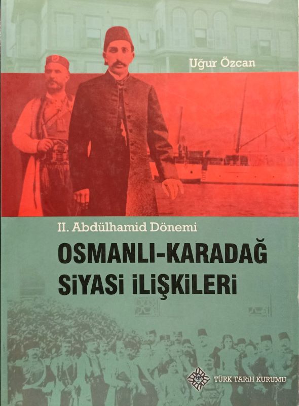 II.Abdülhamid Dönemi Osmanlı- Karadağ Siyasi İlişkileri