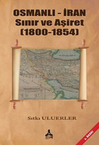 Osmanlı - İran Sınır ve Aşiret (1800 - 1854)