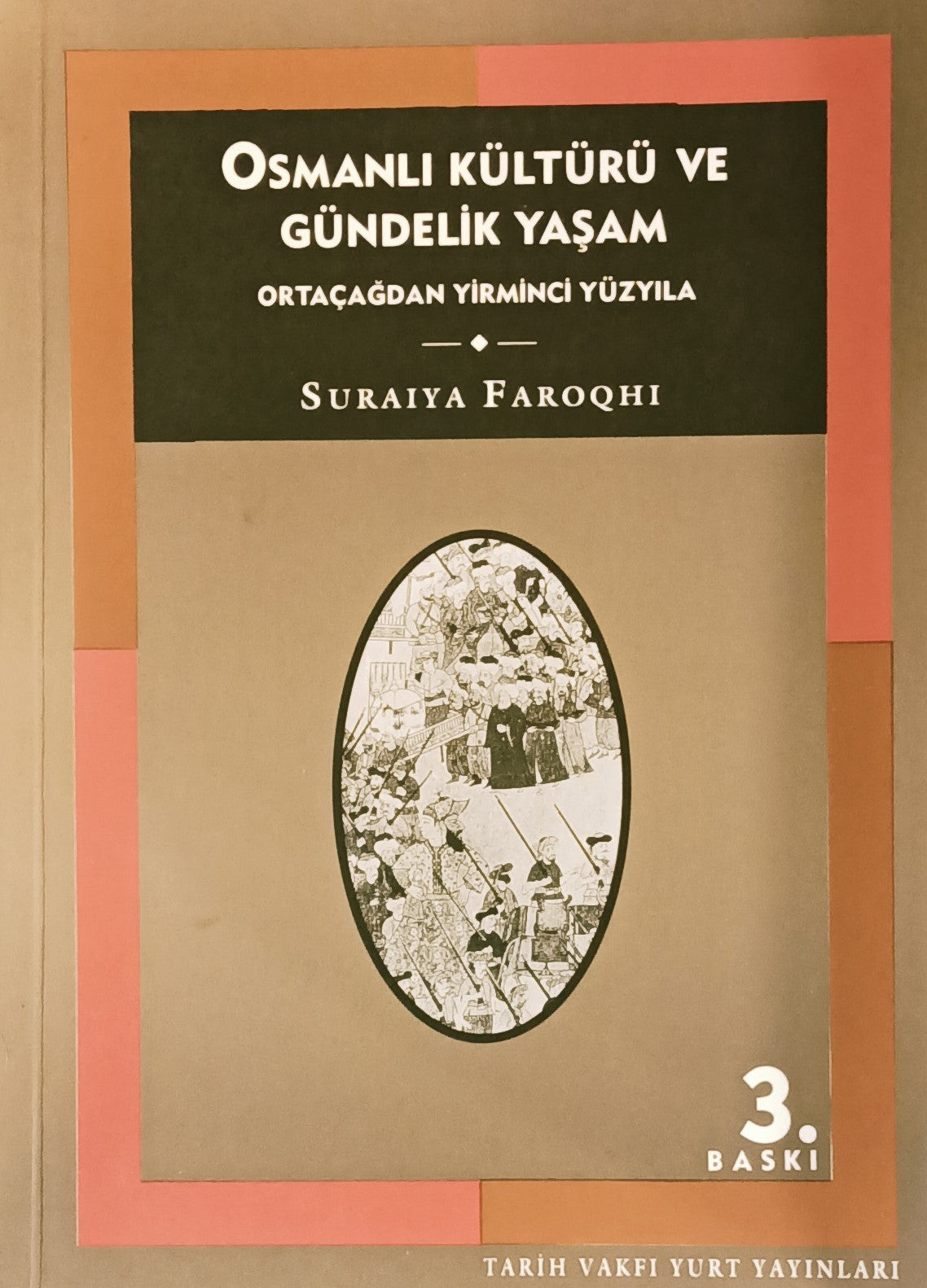 Osmanlı Kültürü ve Gündelik Yaşam - 3.Baskı