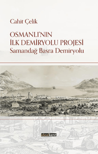 Osmanlı’nın İlk Demiryolu Projesi